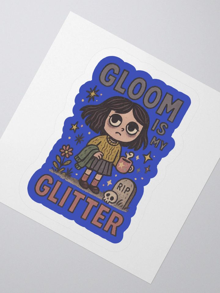 Gloom Is My Glitter Sticker product image (5)