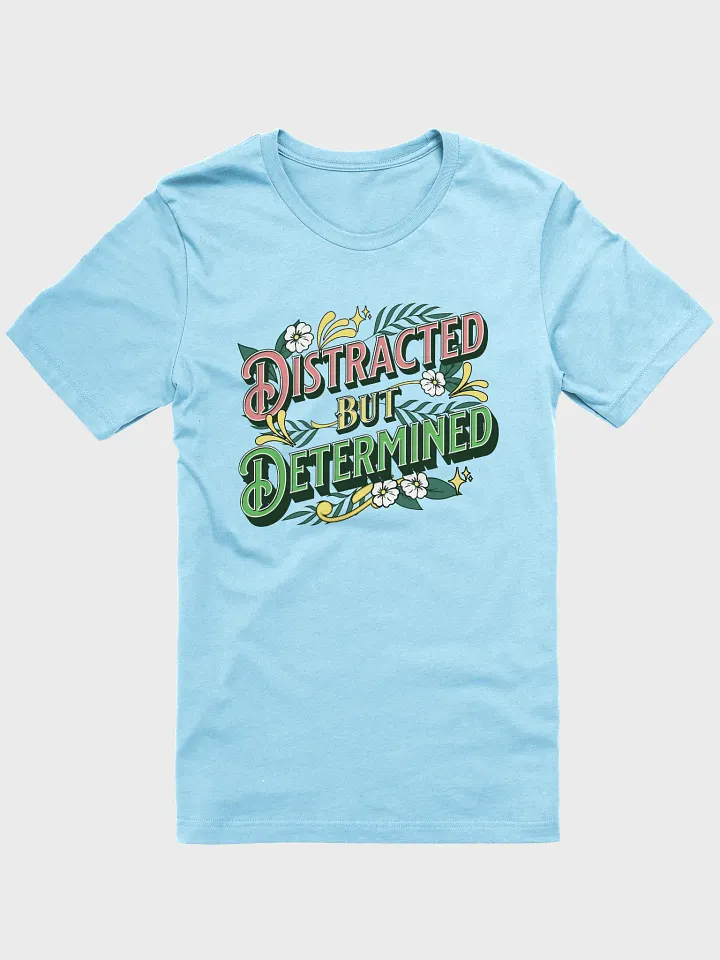 Distracted But Determined Floral T-Shirt product image (19)