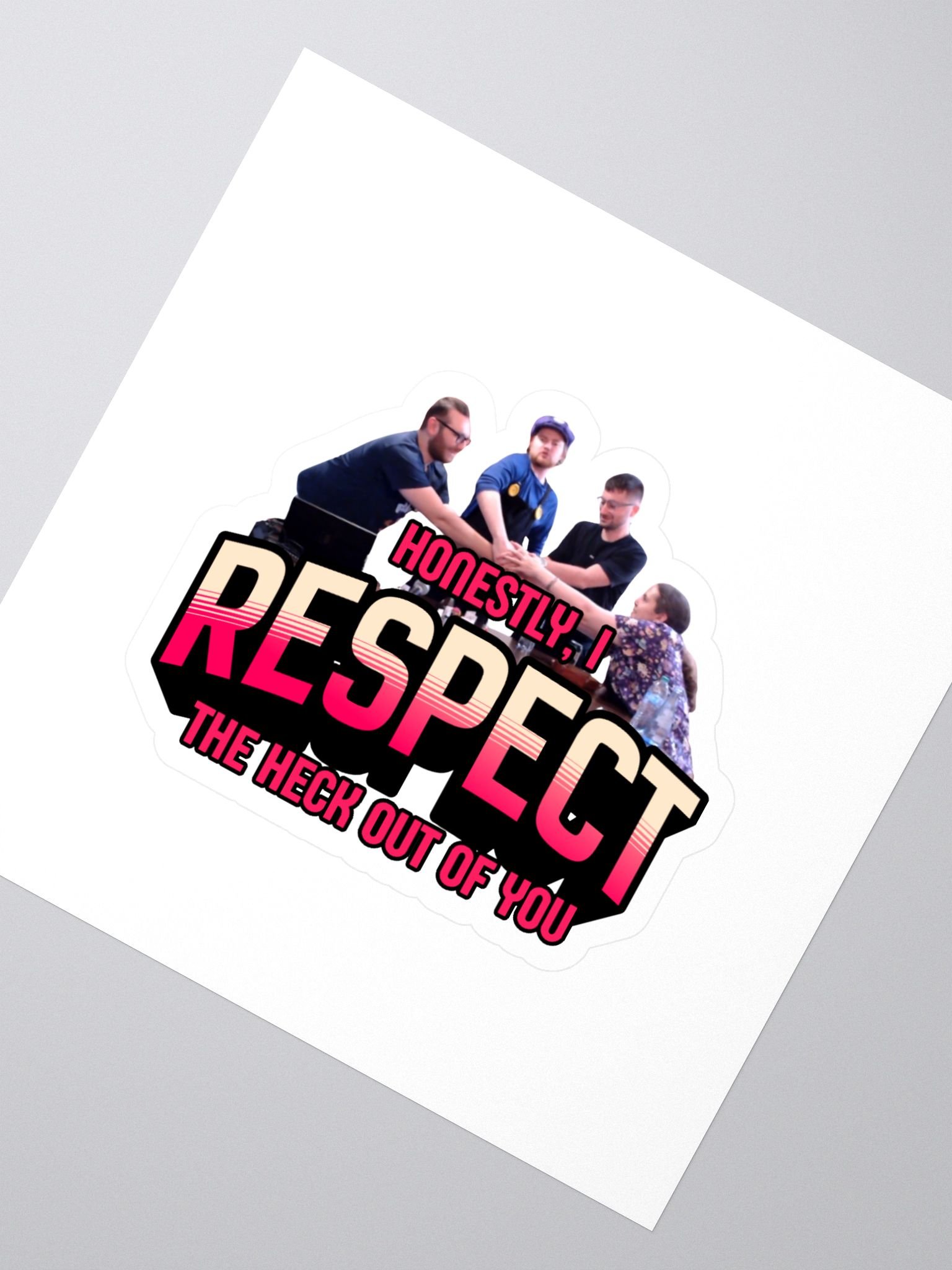 Honestly, I Respect The Heck Out Of This Sticker product image (2)