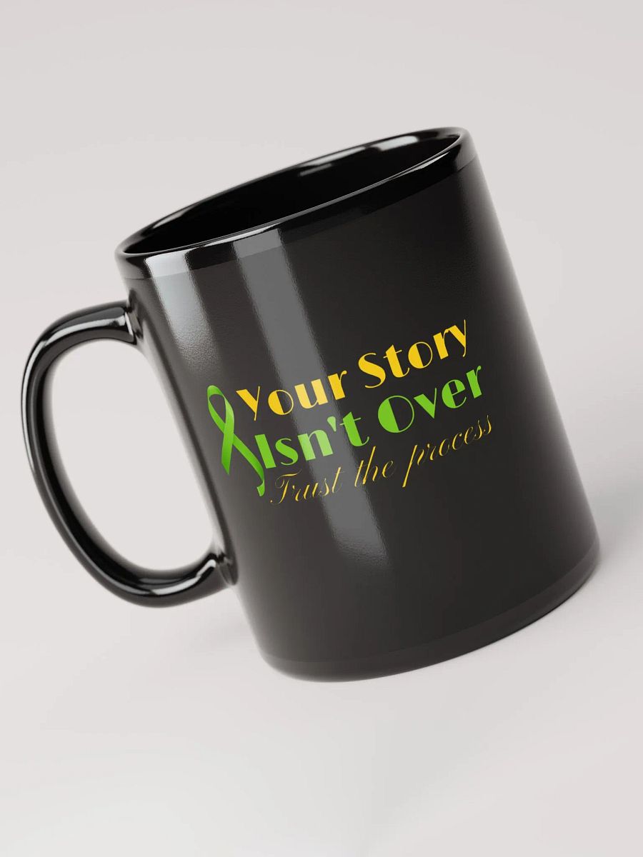 Your Story Isn`t Over Ceramic Mug product image (3)