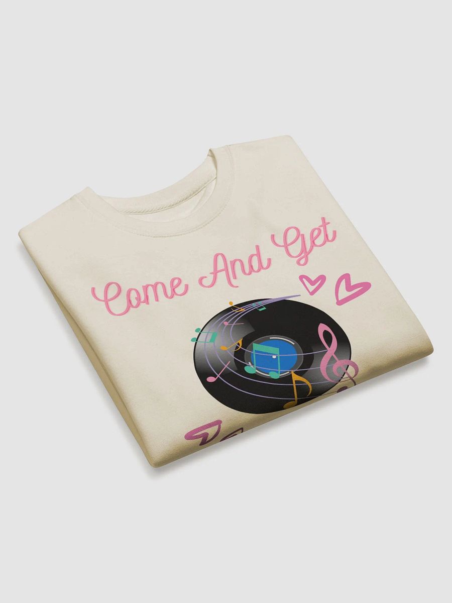 Come And Get Some Love - Funny Musical Valentine's Day Sweatshirt product image (4)