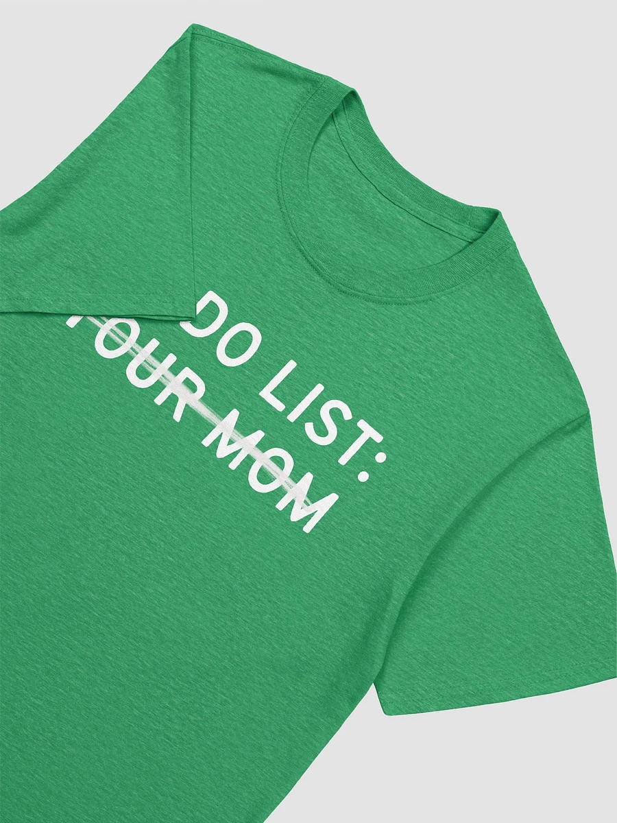 To Do List Your Mom Unisex T-Shirt V20 product image (5)