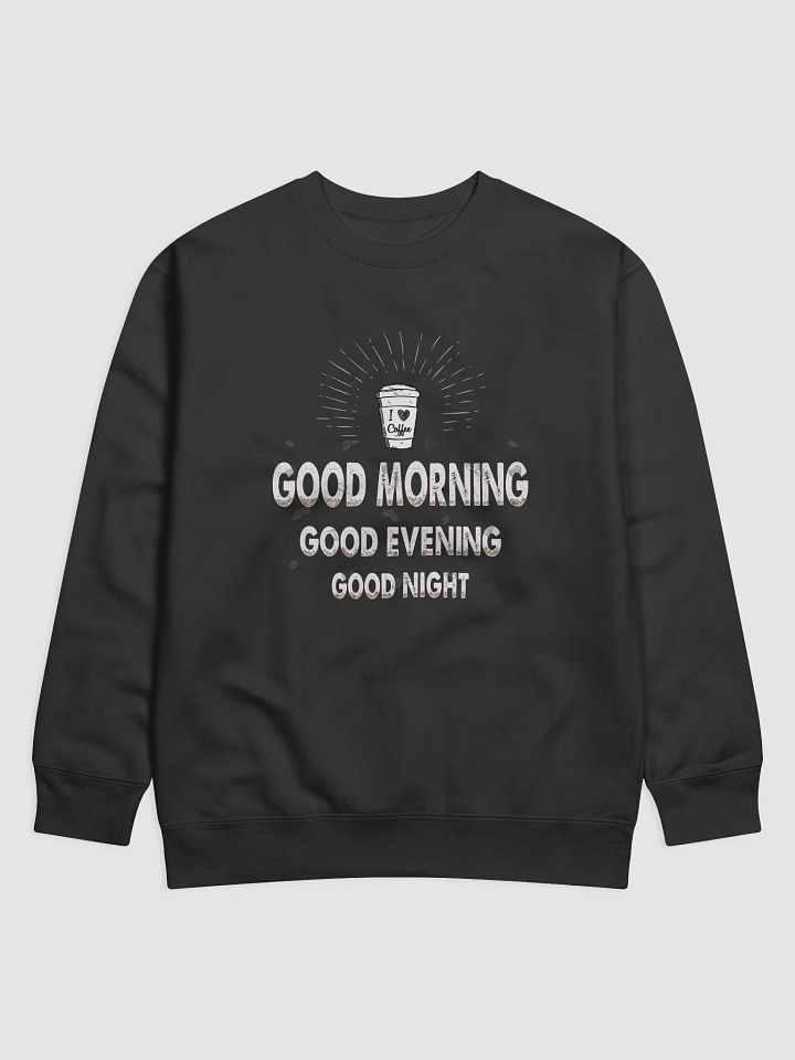 Good Morning, Good Evening, Good Night