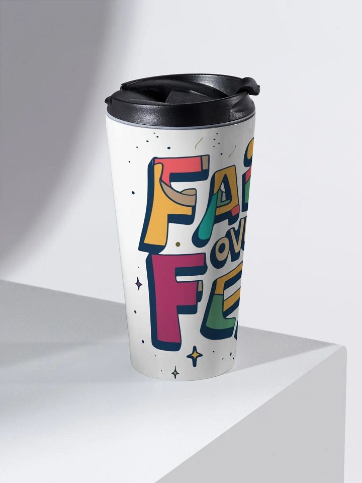 Faith Over Fear Travel Mug product image (1)