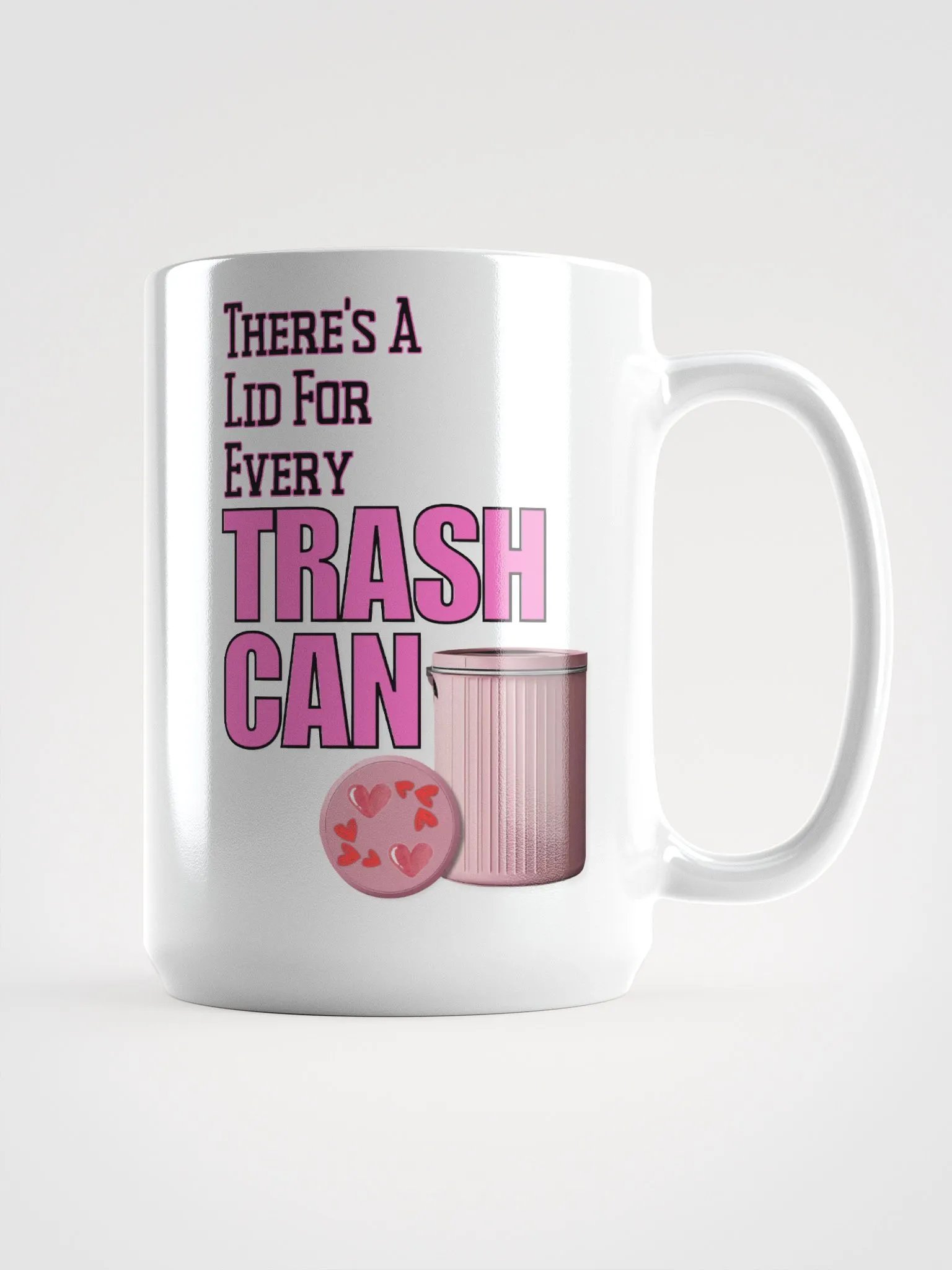 Lid for Every Trash Can Mug product image (1)