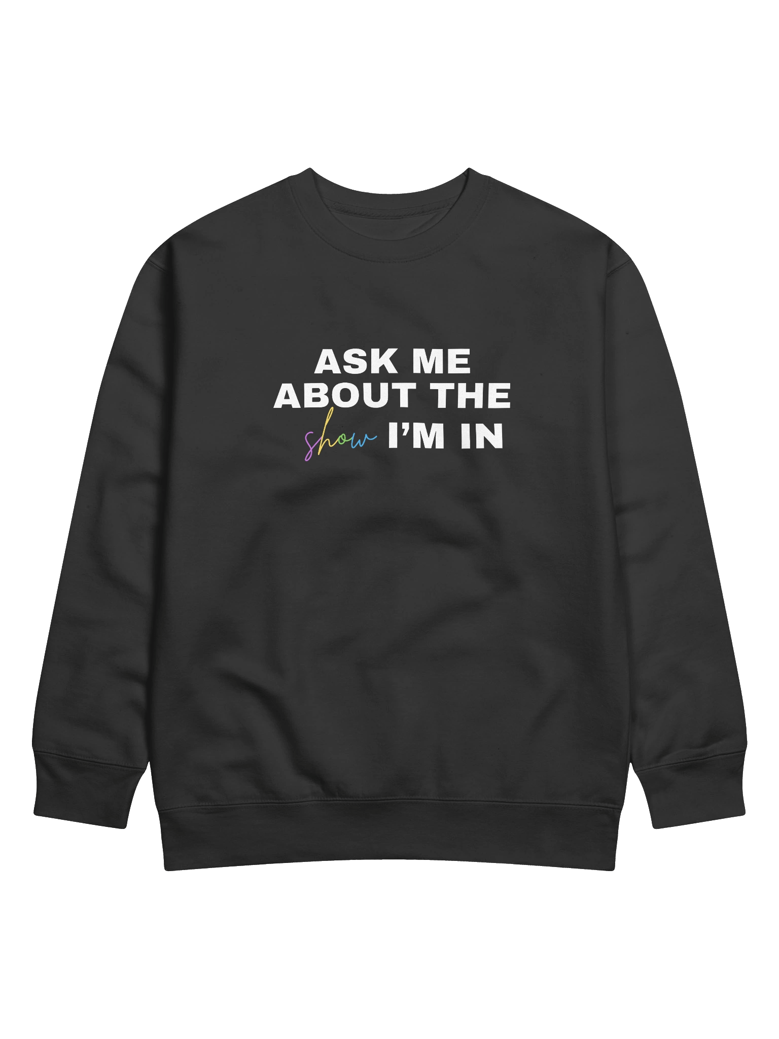 Ask Me About My Show, Sweater product image (1)
