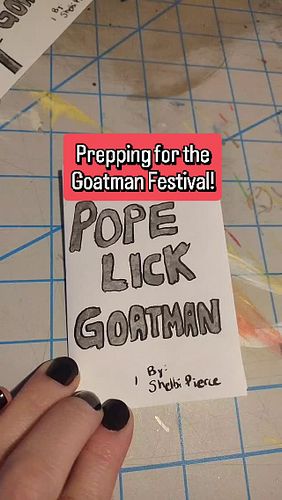 Finished my zine in preparation for the 2nd annual Goatman Festival next week! Forgot how fun zines were to make, except for ...