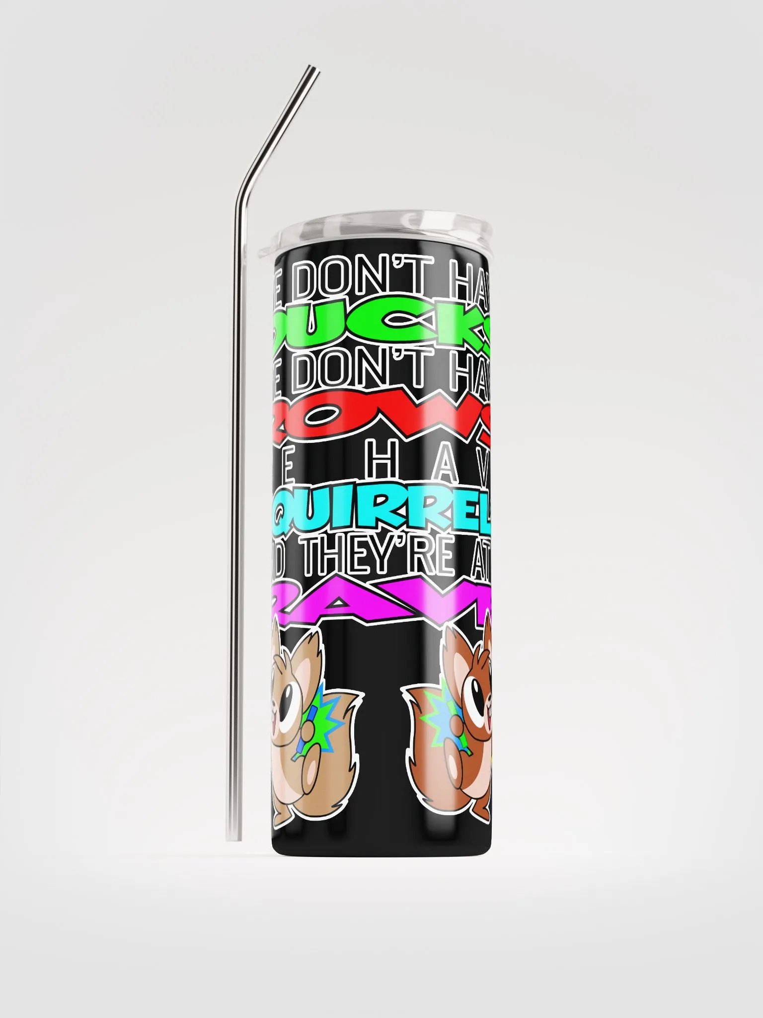 We Don't Have Ducks Tumbler with Straw product image (1)