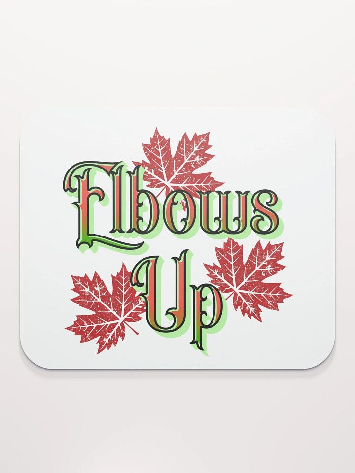 Elbows Up Maple Leaves Canada Mouse Pad product image (1)