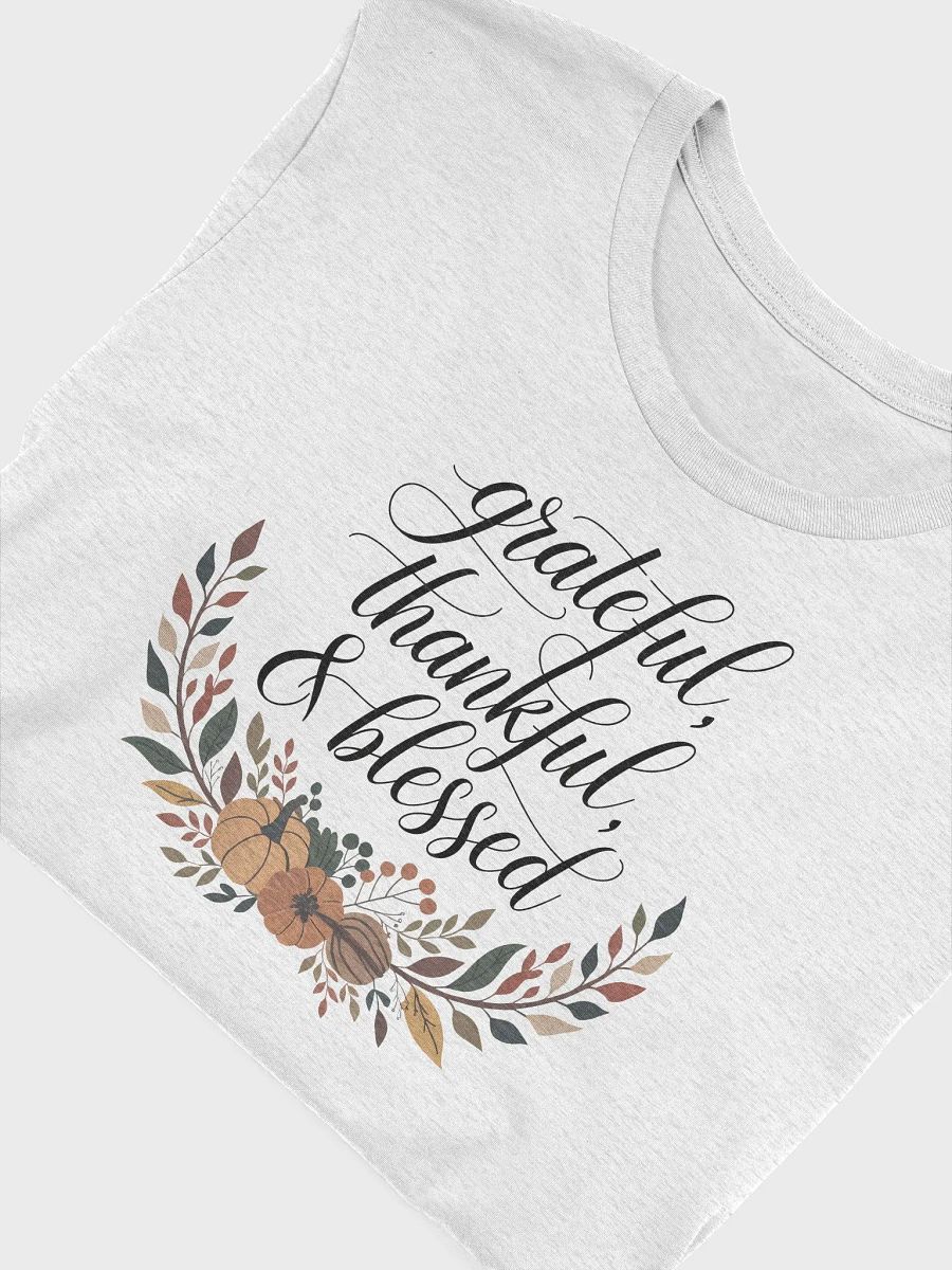“grateful, thankful, & blessed” t-shirt, Unique gifts for Thanksgiving, Celebrate gratitude and positivity, Vibrant fall leaves illustration Positive statement clothing, Perfect for crisp autumn days product image (5)