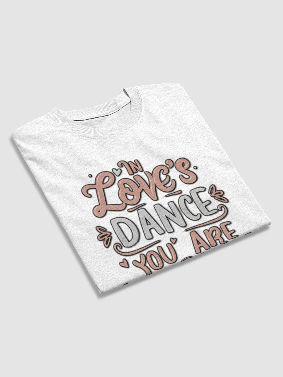 In Love's Dance you are my partner T-shirt product image (30)