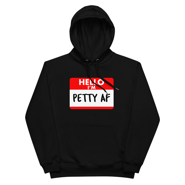Petty AF Hoodie product image (2)