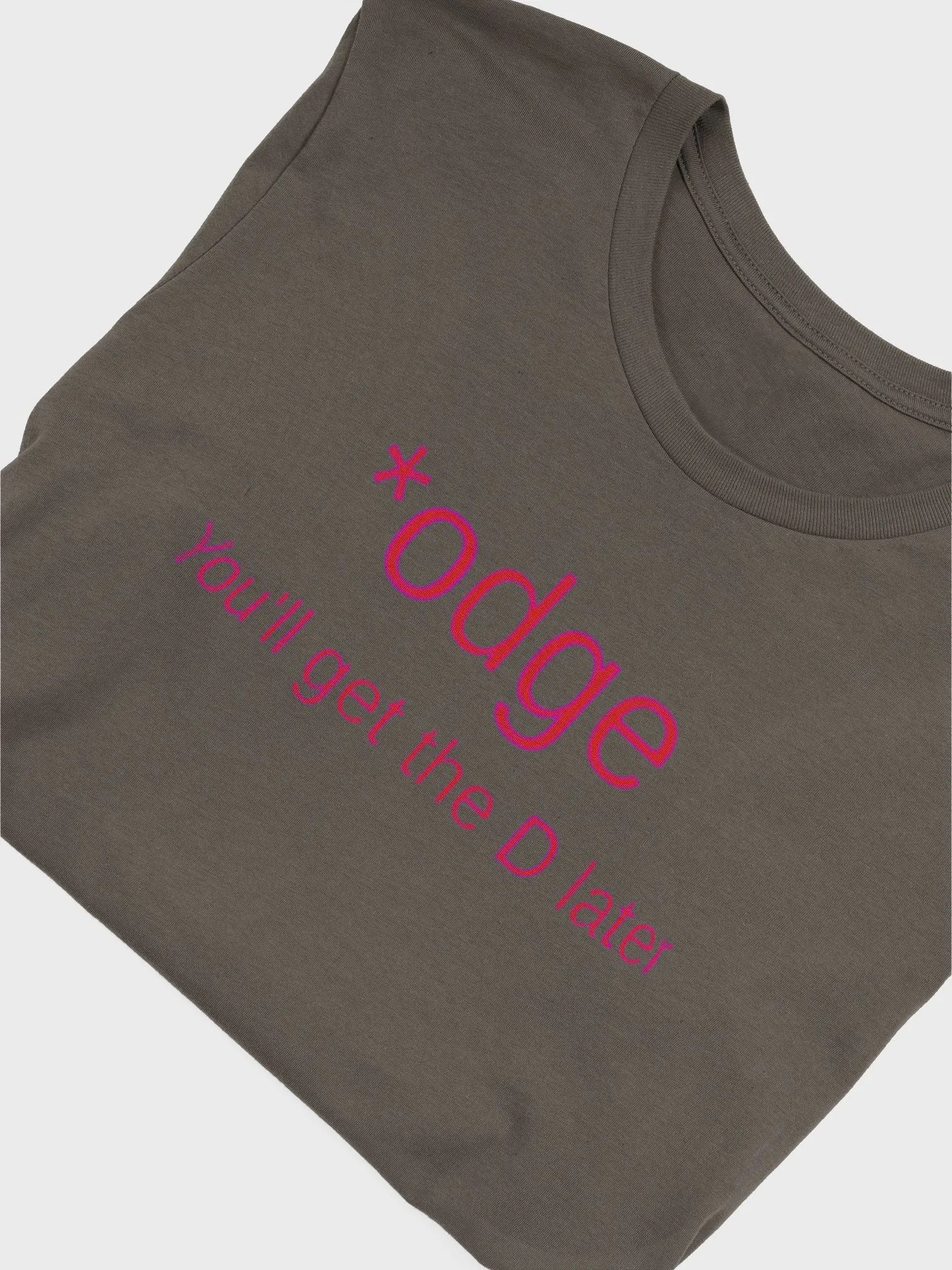 Odge You'll get the D later Supersoft T-Shirt product image (43)