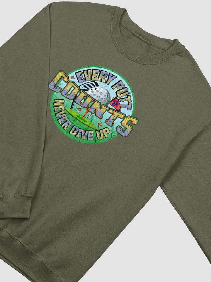 Every Putt Counts Never Give Up Golf Enthusiast's Motivational Crewneck product image (12)