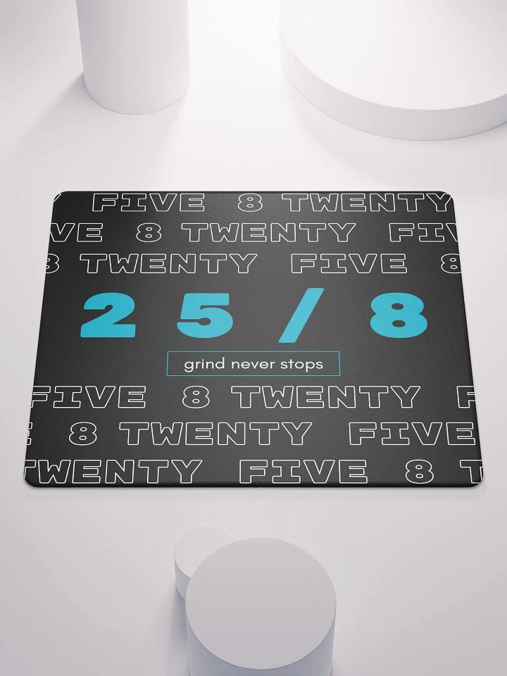 25/8 MousePad 18x16 & 36x18 product image (1)