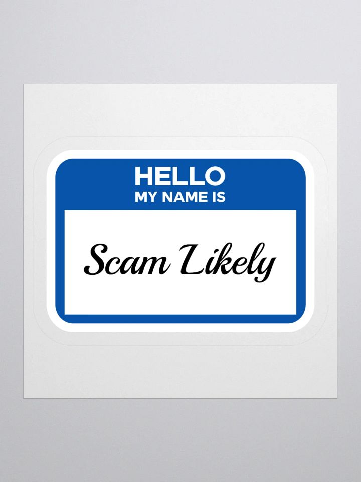 Hello My Name Is Scam Likely Sticker product image (1)
