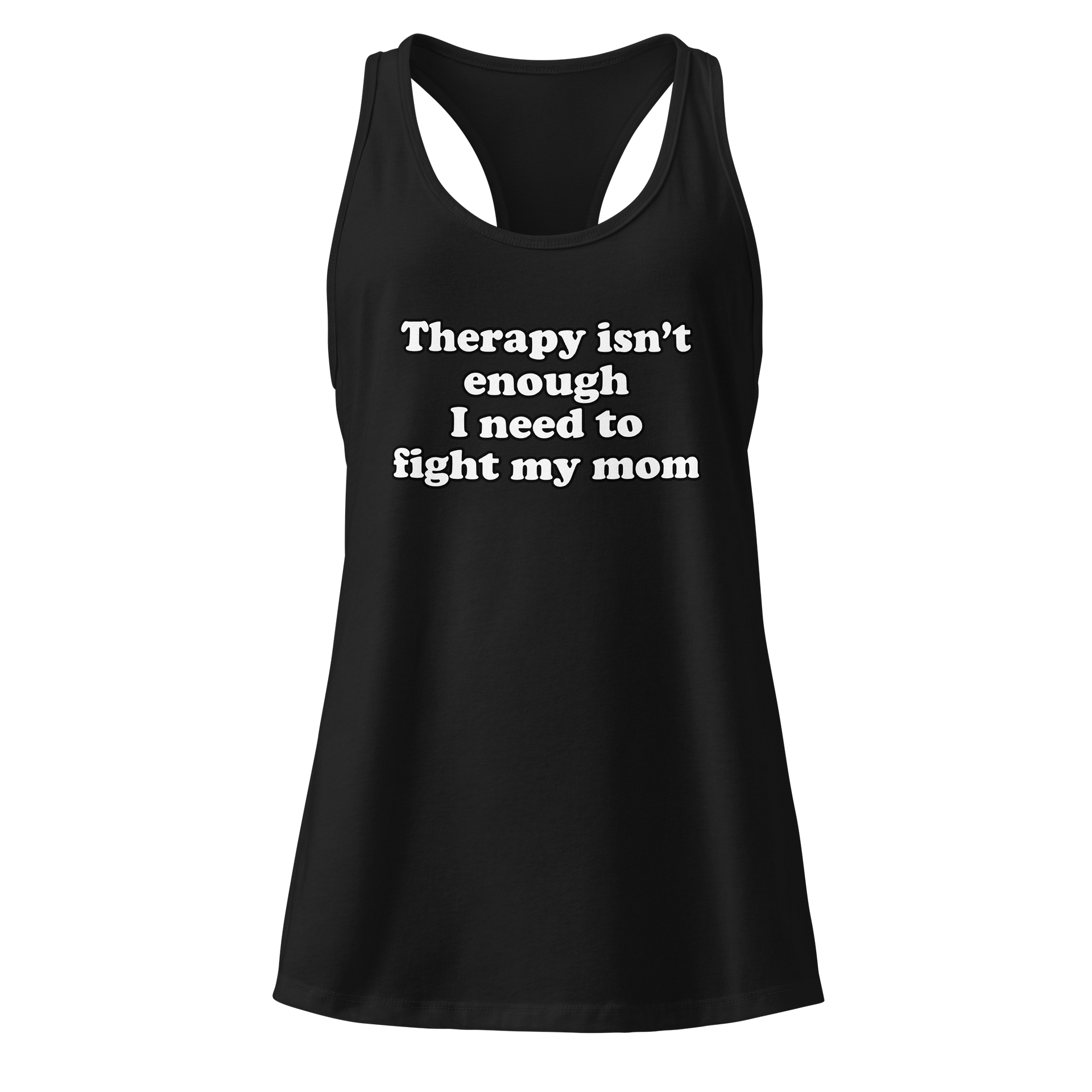Therapy isn't enough I need to fight my mom tank product image (1)