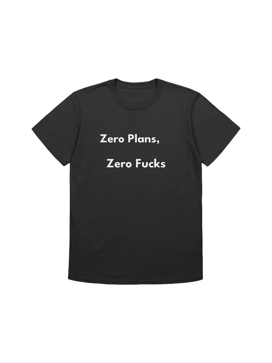 Zero Plans Zero Fs Unisex T Shirt product image (1)