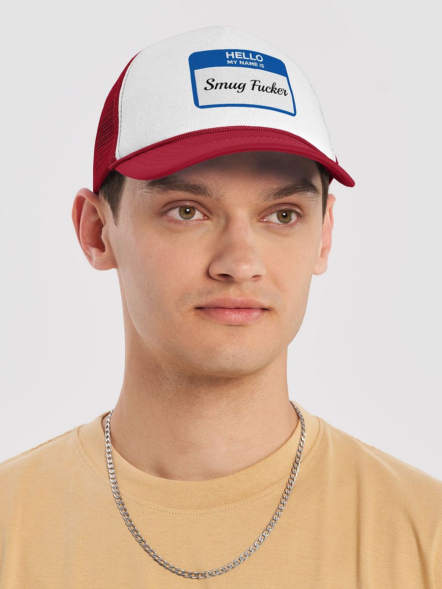 Hello My Name Is Smug Fucker Trucker Hat product image (10)