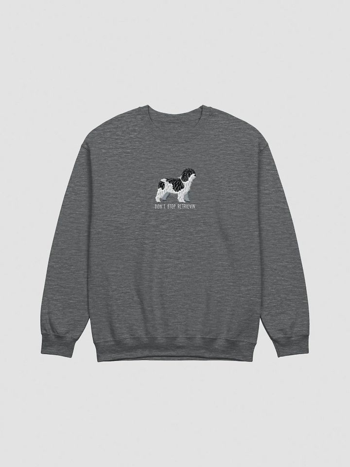 Don't Stop Retrievin' Sweatshirt (Embroidered) of a Spanish Water Dog(Black & White) product image (4)