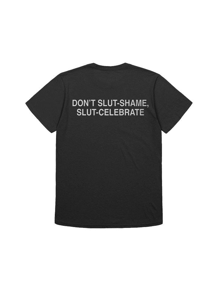 Don’t Slut-Shame, Slut-Celebrate T-Shirt product image (1)