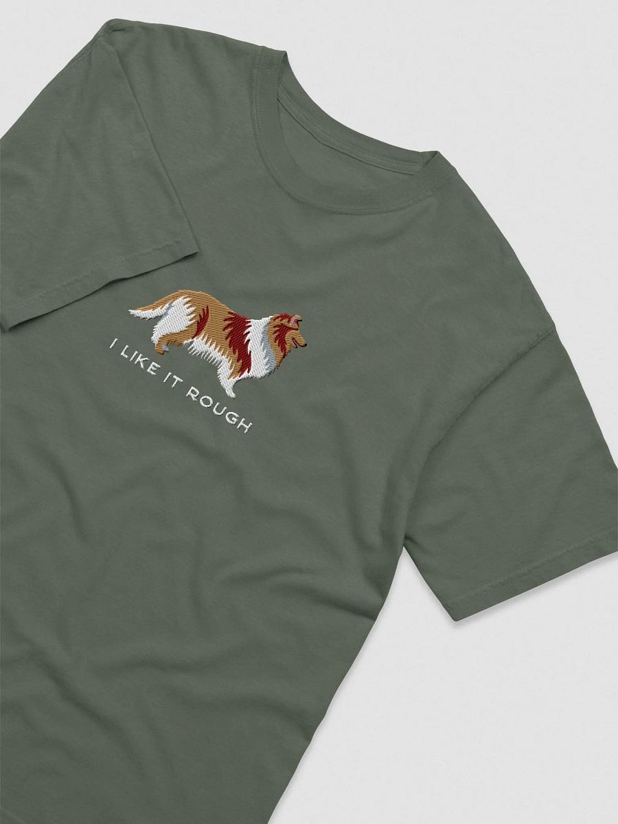 I Like It Rough T-Shirt(Embroidered) of a Rough Collie product image (6)