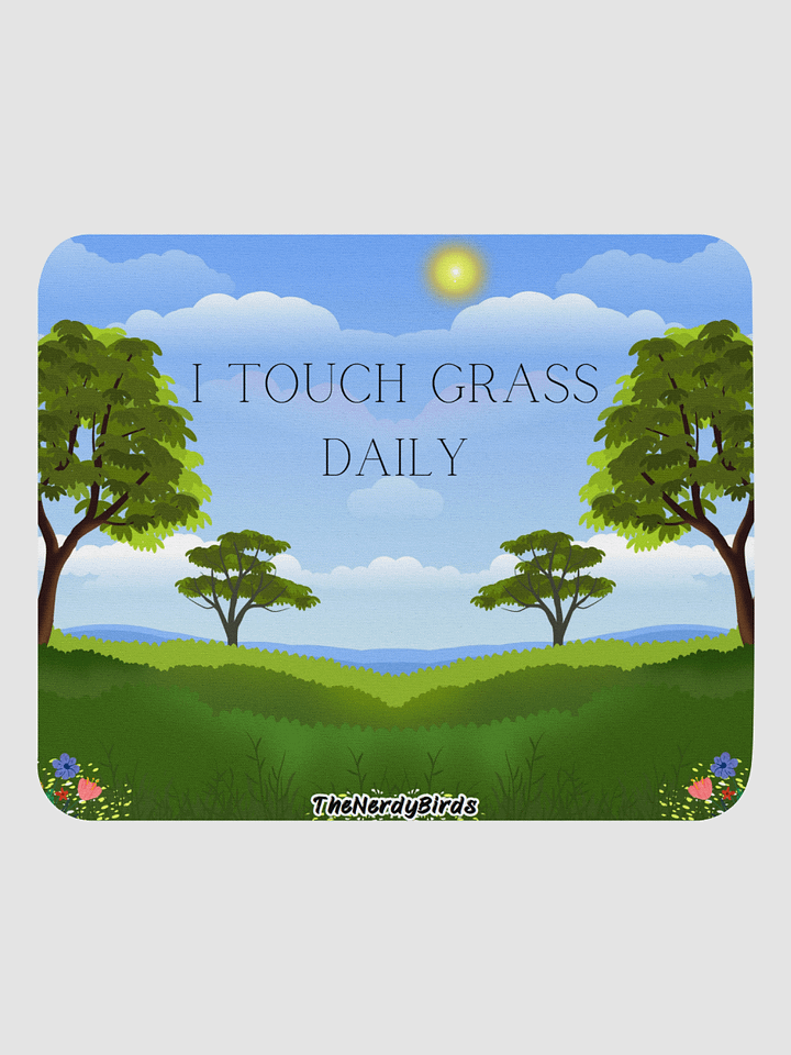 I TOUCH GRASS Mousepad product image (1)