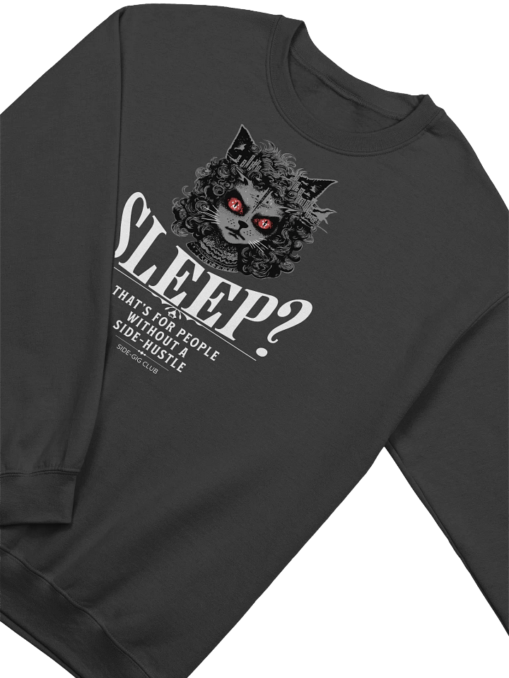Sleepless Hustle: No Sleep, Just Side-Gigs Crewneck Sweatshirt product image (2)