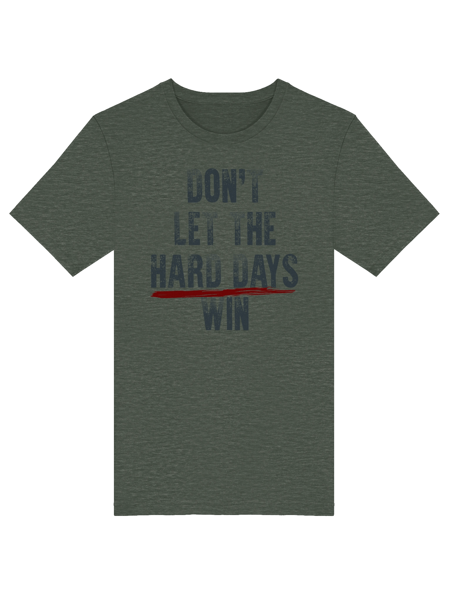 Don’t Let the Hard Days Win T-Shirt product image (41)
