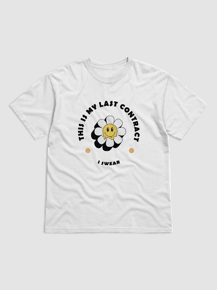 This is my last contract I swear T-shirt product image (1)