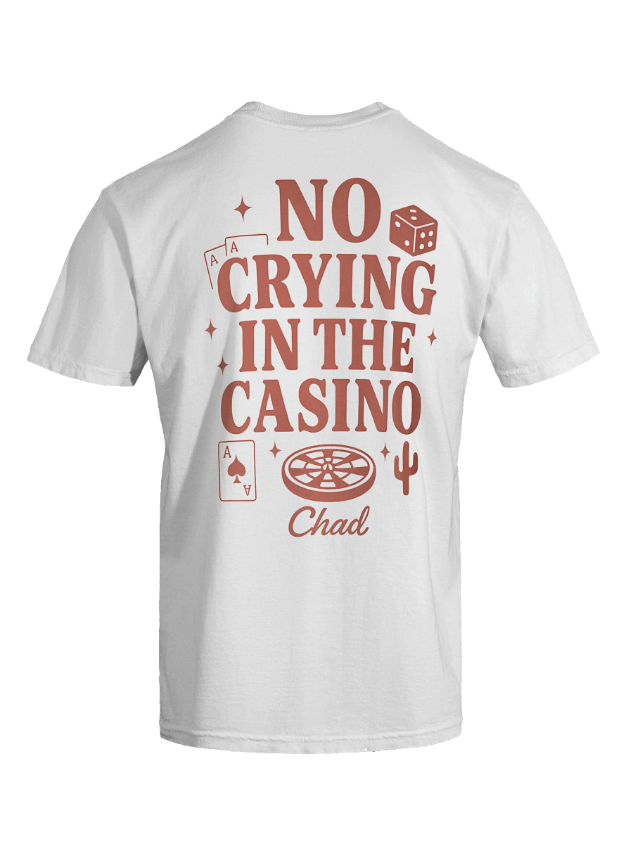 No Crying In The Casino T-shirt product image (4)