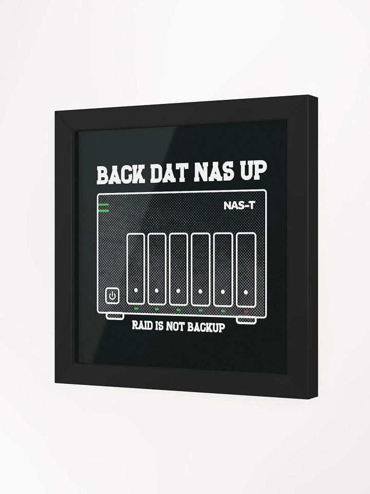 Back Dat NAS Up - Framed Print product image (6)