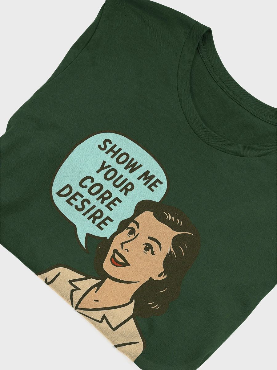 Show Me Your Core Desire t-shirt product image (3)