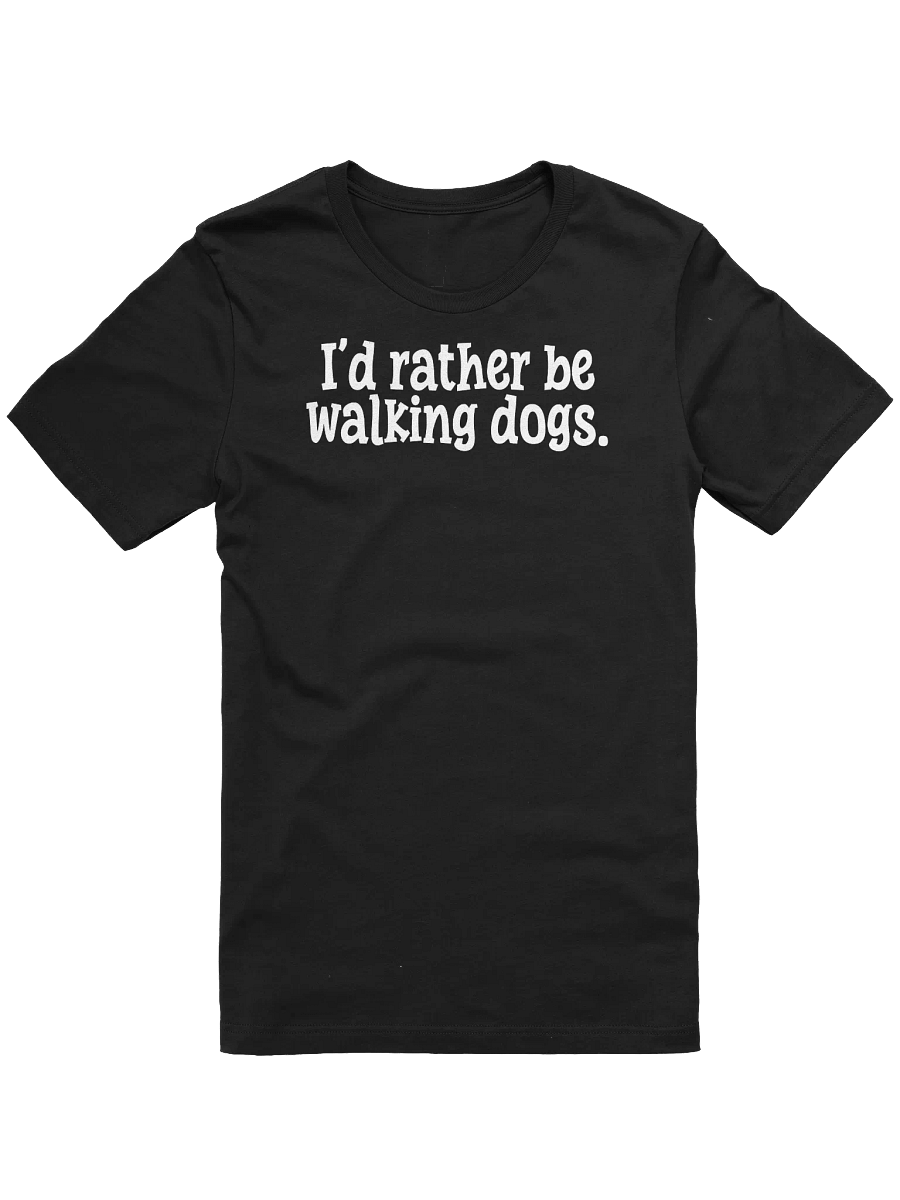 I'd Rather Be Walking Dogs T-Shirt Gift For Dog Walkers product image (2)