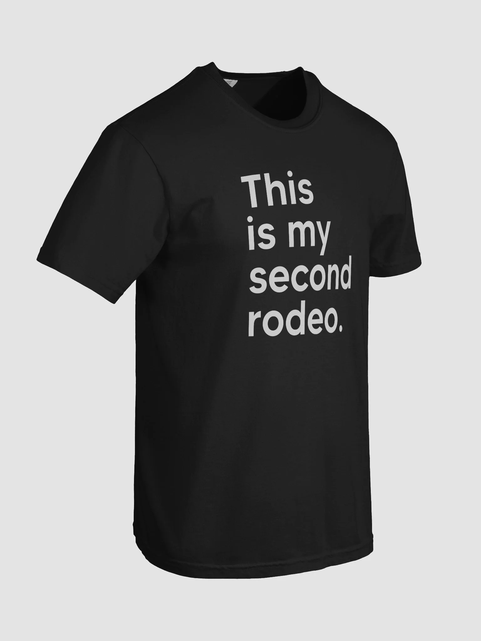 "This is my second rodeo." in plain white letters | cause you're not the noob, but barely product image (8)