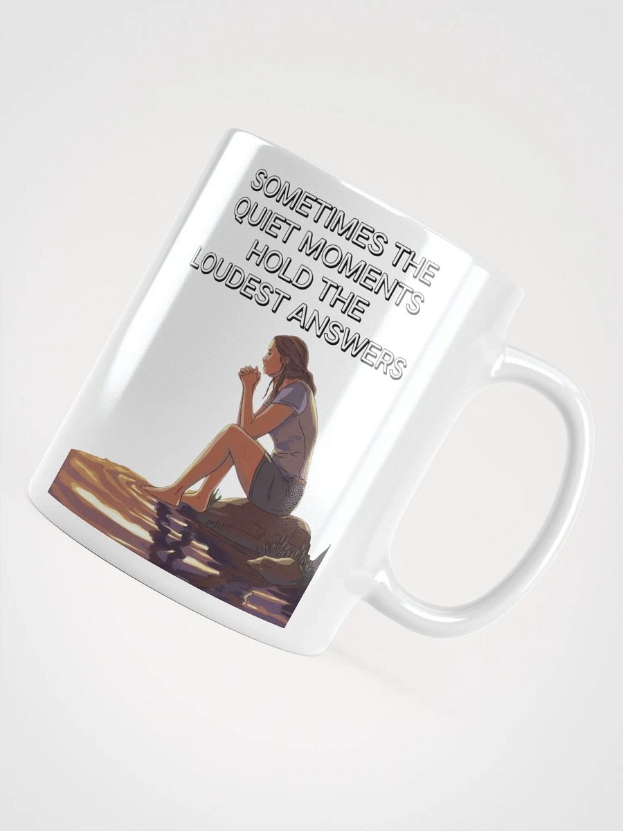 Sometimes The Quiet Moments Hold The Loudest Answers - Motivational White Mug product image (10)