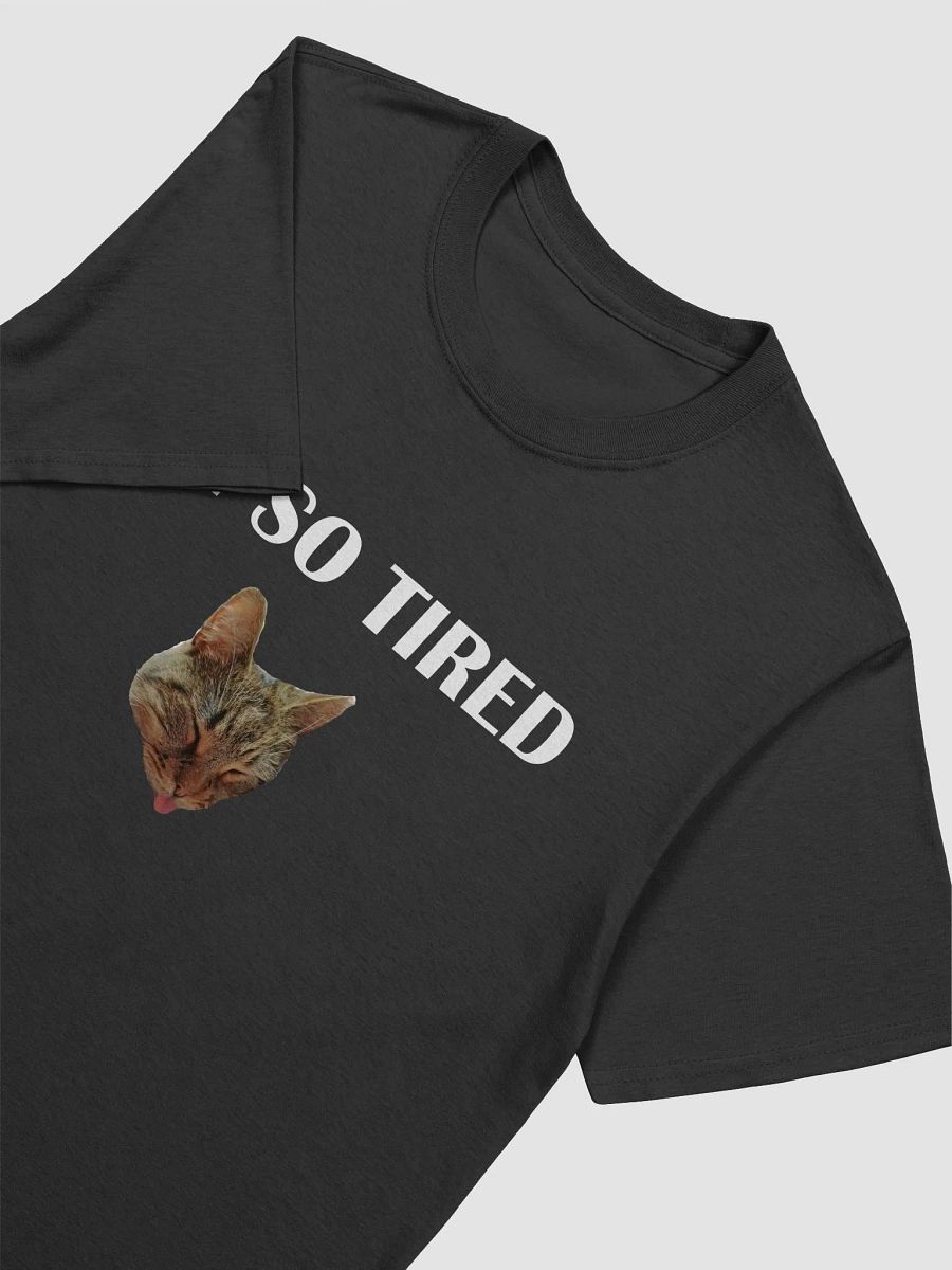 "I'm So Tired" t-shirt product image (5)
