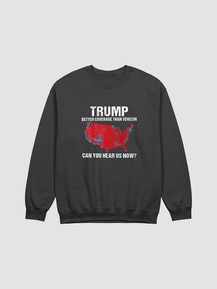 Can You Hear Us Now Sweatshirt product image (1)