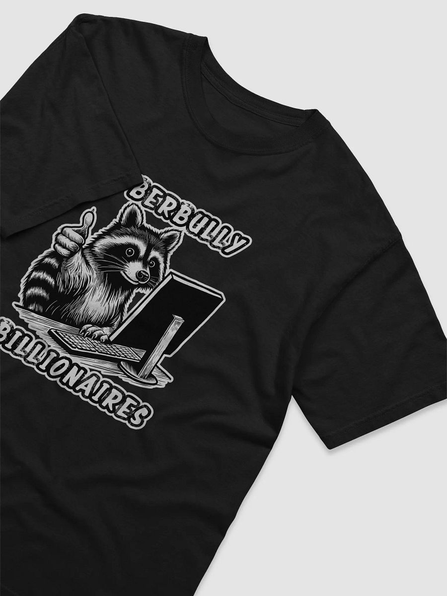 "Cyberbully Billionaires" T-Shirt product image (3)