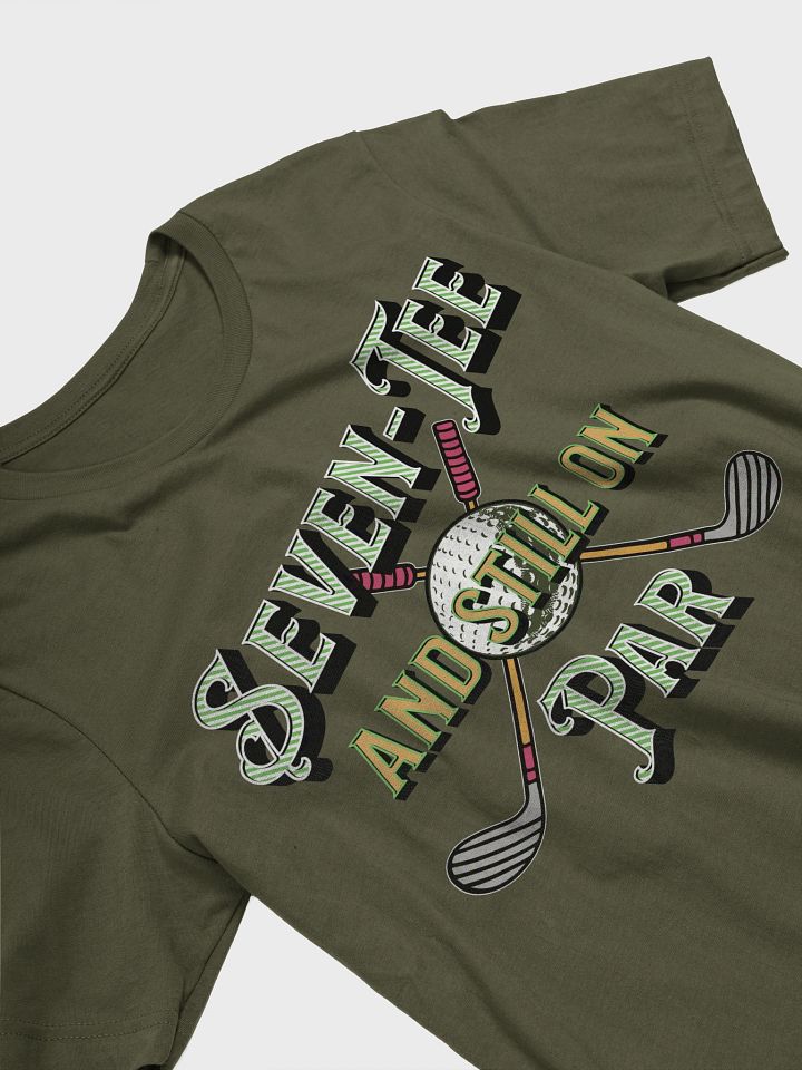 Seven-Tee And Still On Par T-Shirt product image (11)