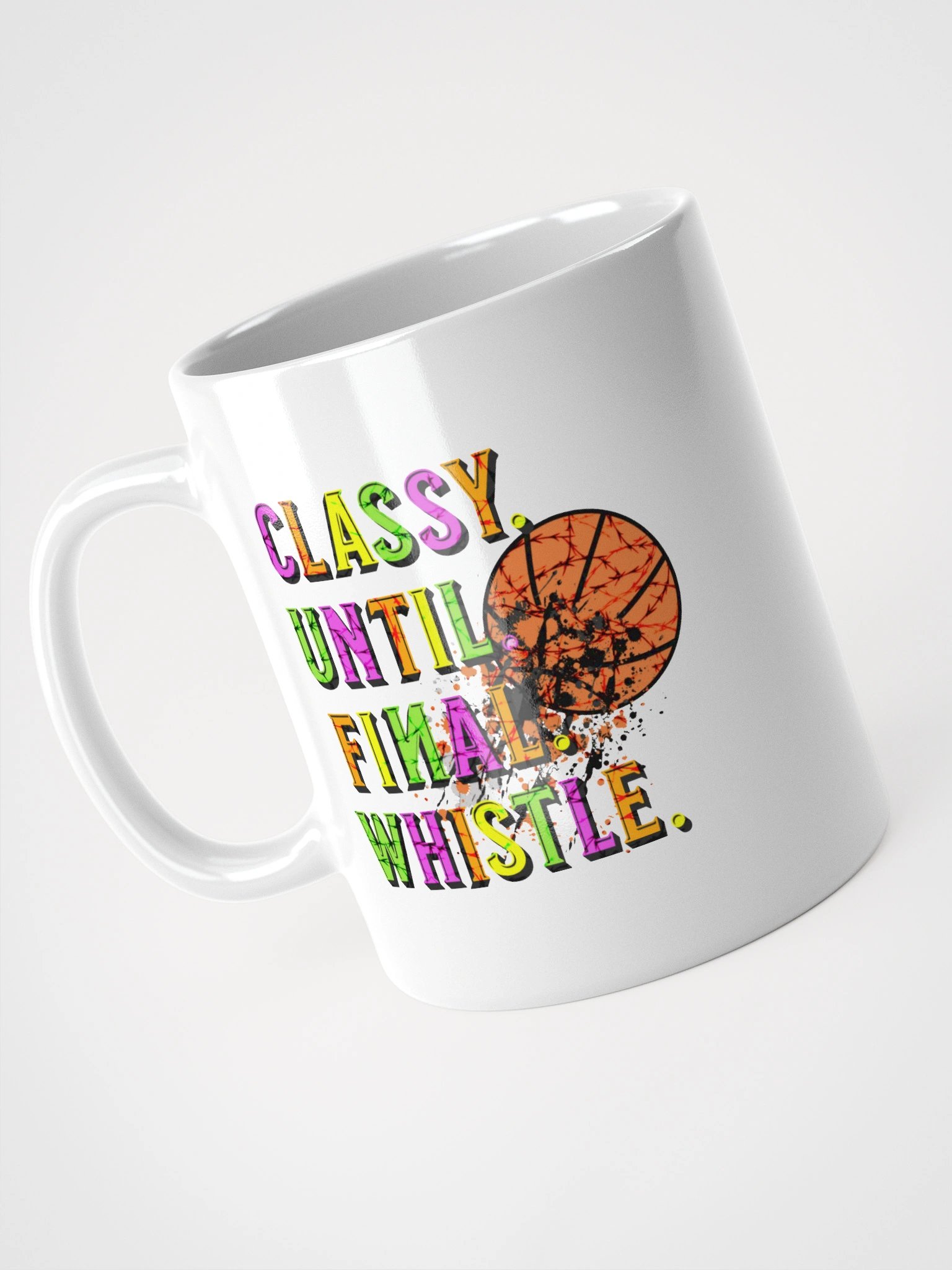Classy Until Final Whistle Basketball Dynamic Hoops White Glossy Mug product image (5)