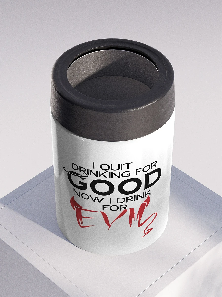 Quit Drinking Good Stainless Steele Koozie product image (2)