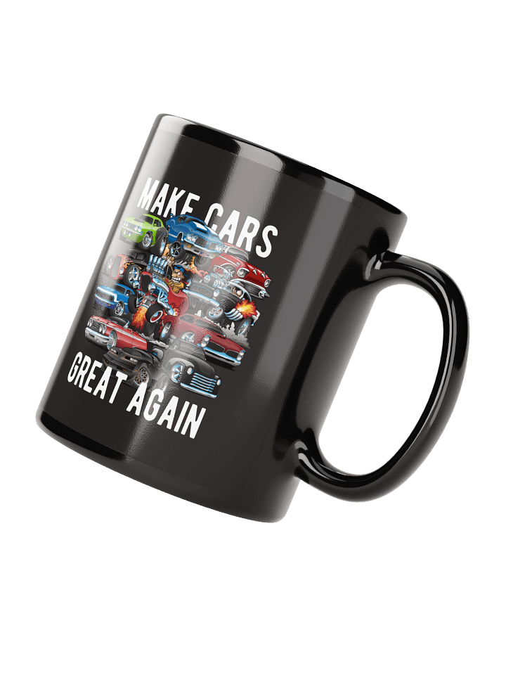 Make Cars Great Again! Muscle Cars, Classic Cars and Hotrods Coffee Mug product image (2)
