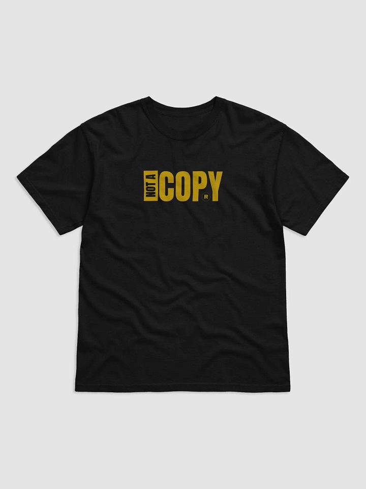 Not a Copy Originality Unveiled T-Shirt product image (7)