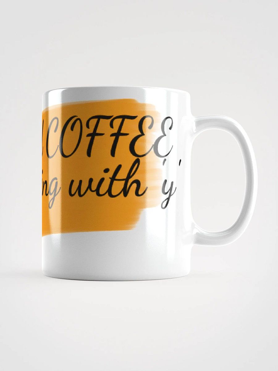 I only need coffee on days ending with 'y' product image (1)