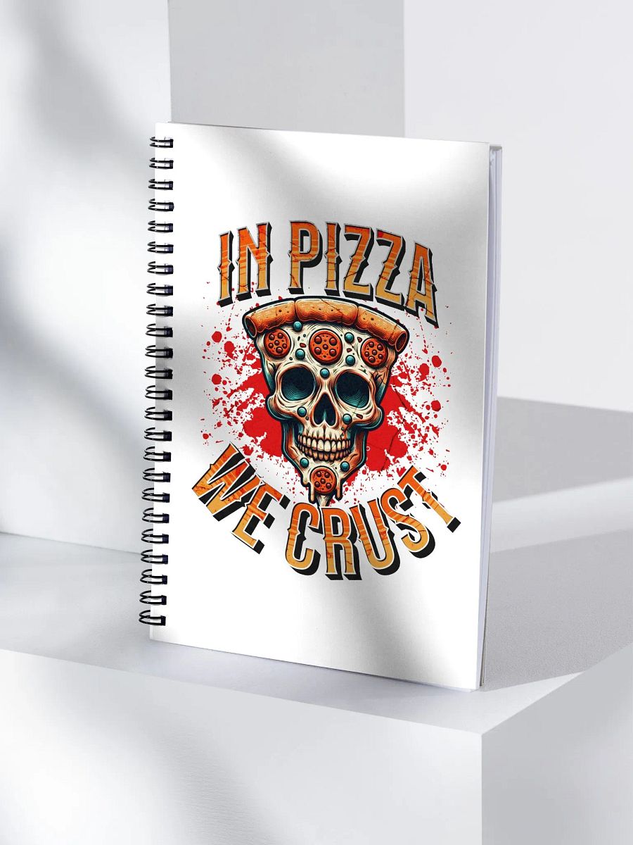 In Pizza We Crust Spiral Notebook product image (3)