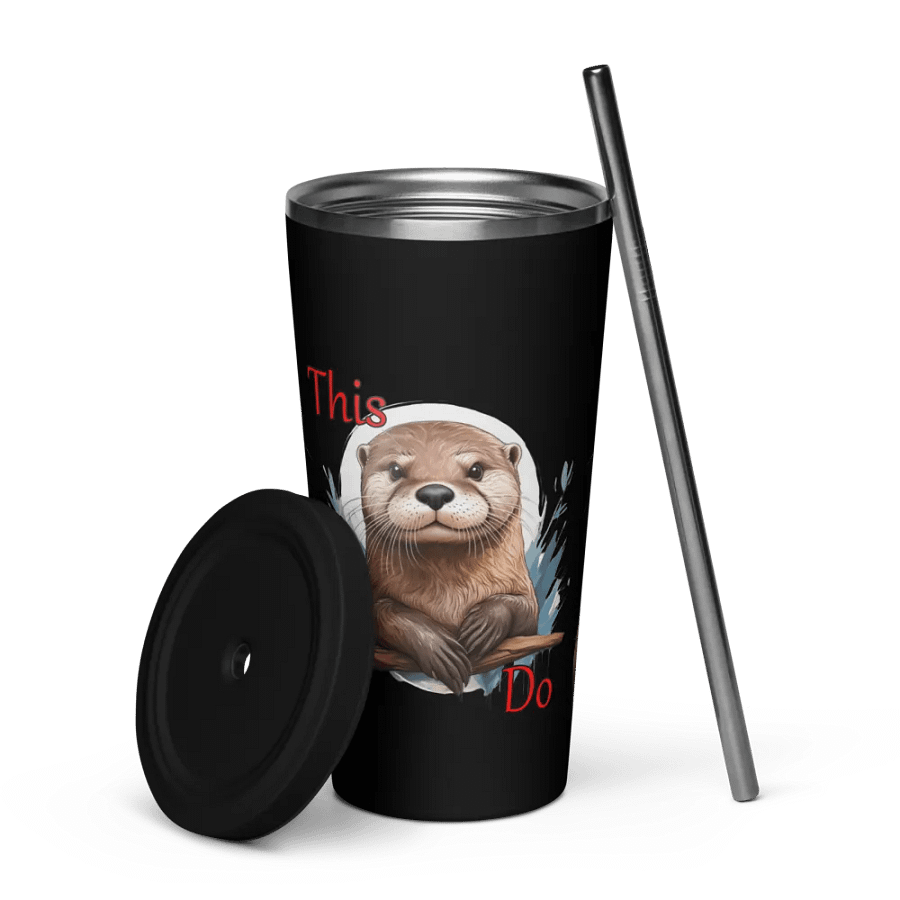 This Otter Do - Insulated Tumbler with a Straw product image (5)