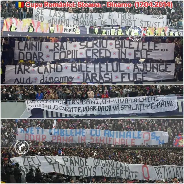 🇷🇴 Cupa României: Steaua București - Dinamo București (17.04.2014) Mesaje: 1. „ Se lasă seara și e trist... Sud Dinamo condusă de un fost stelist ! ” - nucleo 2. „ Câinii răi scriu bilețele... Doar copiii cred în ele Iar când bilețelul ajunge Sud Dinamo iarăși fuge ” 3. „ Bătaia pentru bani o modă la câini Cu mâinile curate doar dacă vă spălați pe mâini ” 4. „ Aveți embleme cu animale  Doar până în semifinale? ” 5. „ Zeci de pânde organizate Către Titan Boys îndreptate  0 rezultate ” 6. „ Pe gard e plin cu steaguri de brigăzi  Când venim la voi nu e nimeni pe străzi ” - Titan Boys 7. „ 3 meciuri în 2 luni și câte mai urmează oare Când o să prindeți încredere pentru o confruntare? ” - Glas 8. „ Când se lasă seara peste București  Vii în Sud Dinamo să înveți să te ferești ” 9. „ Dacă tot studiați mitologia și sunteți scule  Așteptăm următoarea coregrafie cu Hercule ” - Vacarm 10. „ De când n-ați mai jucat în cupele europene  Au fost alegeri și s-au schimbat și două guverne ” - Vacarm 11. „ Interdicții suspendări, stadioane goale Luminile se sting încet fotbalul nostru moare ” - Vacarm 12. „ Nord, Sud vă mutați din oră în oră  Băieți, aveți nevoie de-o busolă? ” - Shadows 13. „ Pepsi, piața Obor & compania Mândre că v-au susținut coregrafia ” 14. „ Veniți turbați, plecați dresați ” 15. „ Când ți-e greu și totul pare pierdut  Nu uita că există, București, Dinamo și Sud ” 16. „ D-ul e sfânt ce-i drept Nu e scris de orice incompetent ” - DNL 17. „ Noi cu coregrafii Alții cu fotografii ”  18. „ Știți ce a îmblânzit Lăcătuș? Ce a îmblânzit și MM în dus! ” 19. „ Visați la confruntări dar așteptați la scări ” . . . #ultras #ultrasromania #derbyderomania #eternulderby #steauabucureşti #dinamobucuresti #suddinamo #peluzacatalinhildan #sudsteaua #peluzasuddinamo #peluzasudsteaua #peluzanordsteaua #steauadinamo #galeriesteaua #galeriedinamo #steauavsdinamo #mesajesteauadinamo