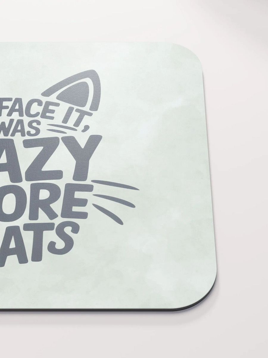"I was Crazy Before the Cats" Green Mouse Pad product image (6)