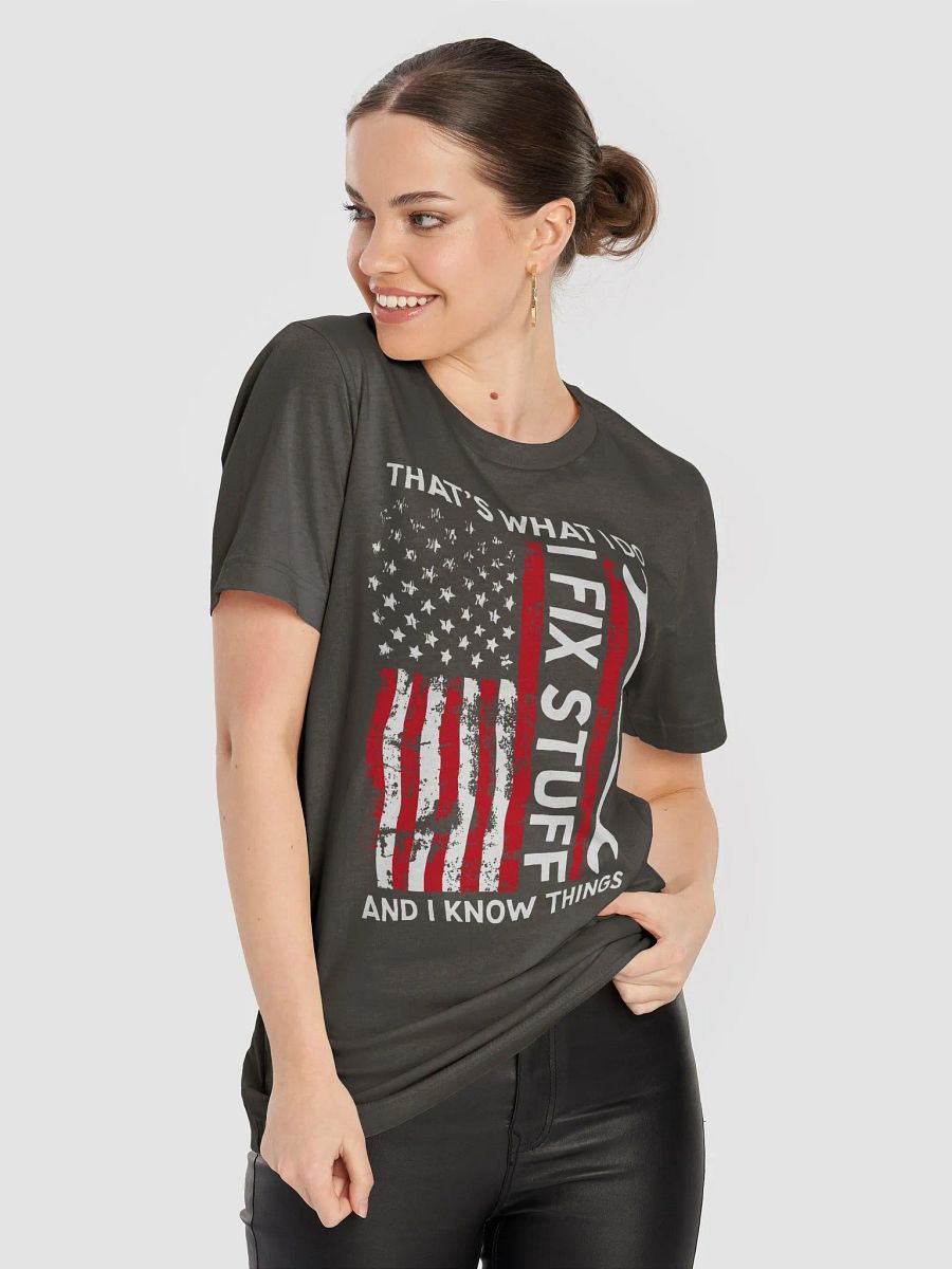 Men's Funny I Fix Stuff and Know Things T-Shirt, American Flag Distressed Tshirt, Gift for Dad, Husband, Grandpa, Mechanic, Engineer, Tee product image (8)